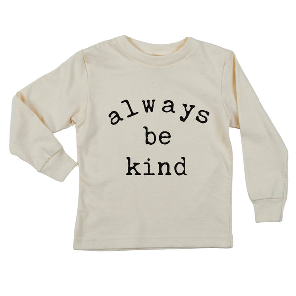 "Always Be Kind" Long Sleeve Organic Tee
