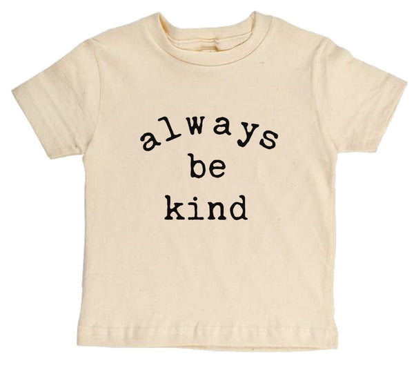 "Always Be Kind" Short Sleeve Organic Tee