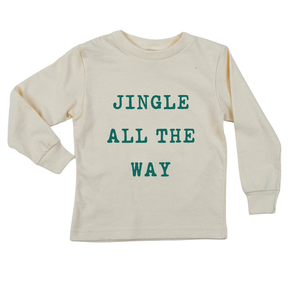 "Jingle All The Way" Long Sleeve Organic Tee