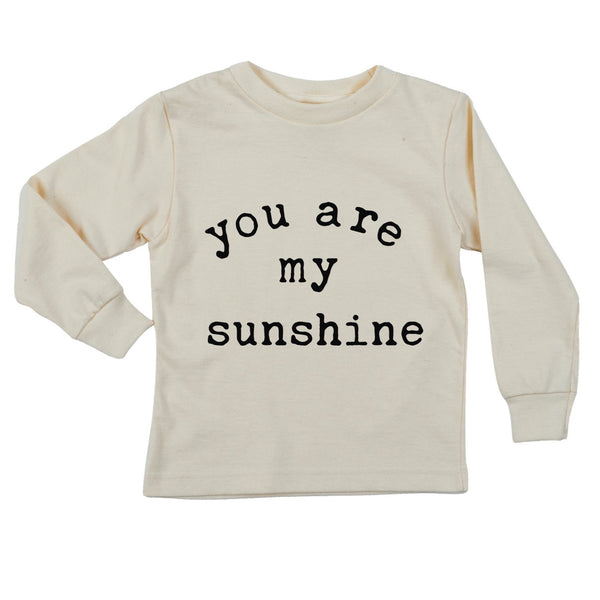 "You Are My Sunshine"  Long Sleeve Organic Tee